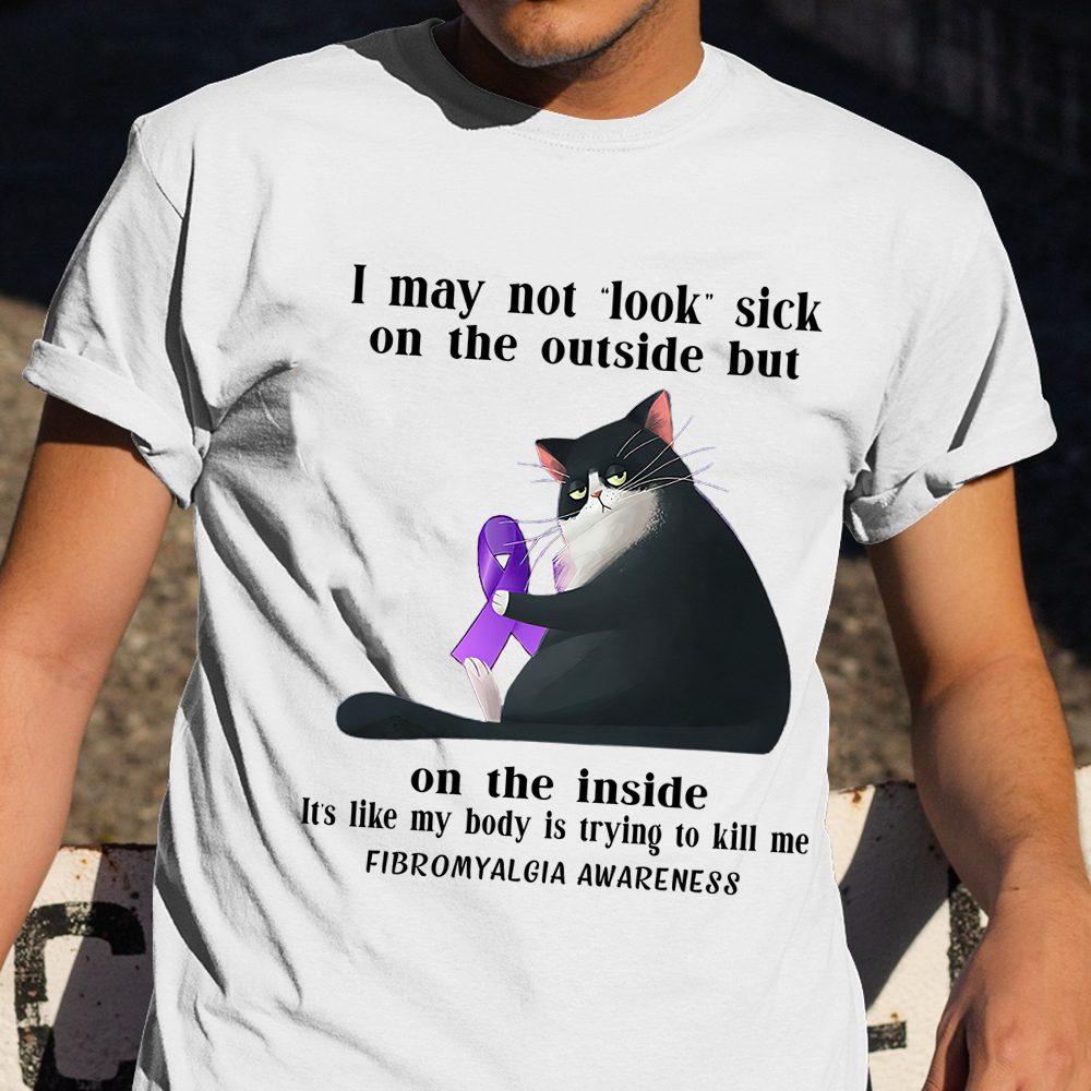 Cat I May Not Look Sick Fibromyalgia Awareness Shirt Clothing Cat Graphic Tee Cat I May Not Look Sick Fibromyalgia Awareness Shirt Clothing Cat Graphic Tee