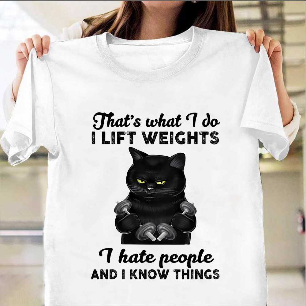 Cat That_S What I Do I Lift The Weights T-Shirt Funny Workout Shirt Gifts For Weight Lifter Cat That_S What I Do I Lift The Weights T-Shirt Funny Workout Shirt Gifts For Weight Lifter