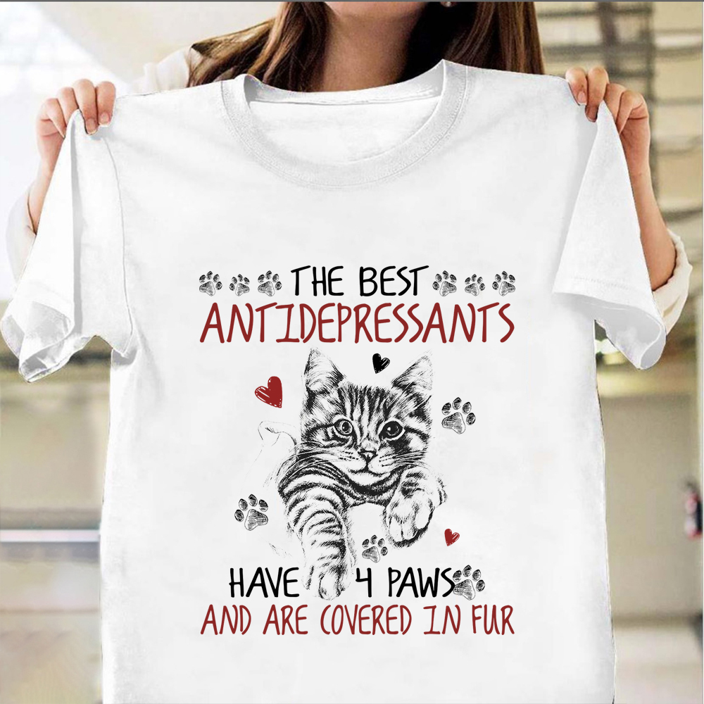Cat The Best Antidepressant Have 4 Paws T-Shirt Cute Cat Shirt Womens Gifts For Her Cat The Best Antidepressant Have 4 Paws T-Shirt Cute Cat Shirt Womens Gifts For Her