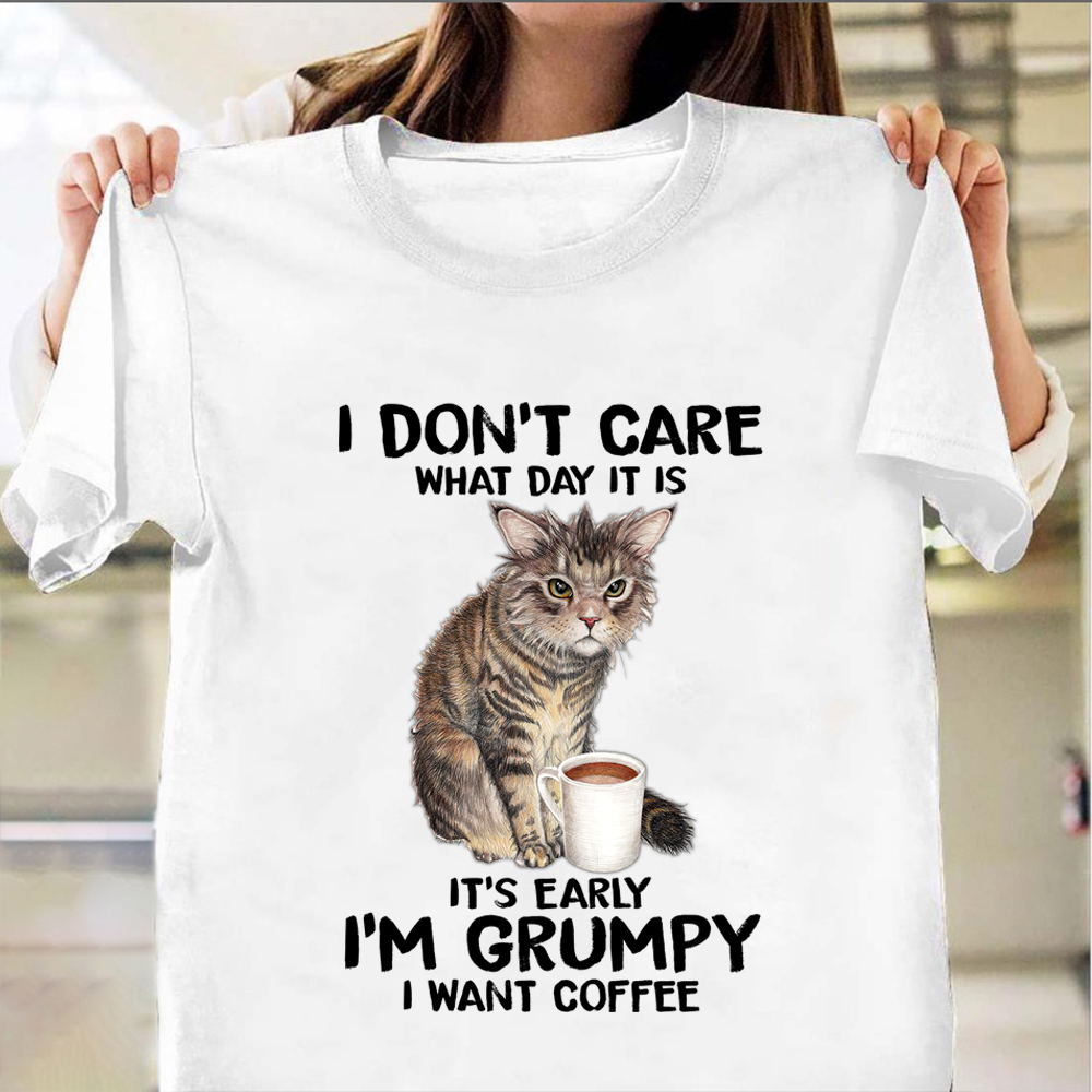 I Dont Care What Day It Is I Want Coffee Shirt Coffee Drinking Cat Themed T-Shirt Fun Gift