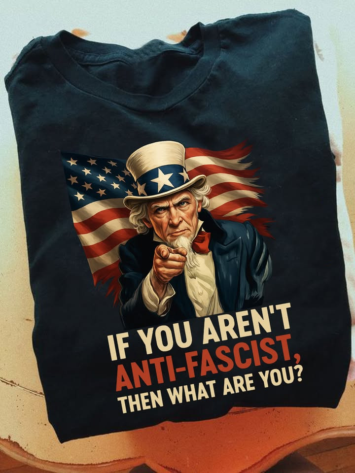 If You Arent Anti Fascist Shirt Feminist T-Shirt Gifts for Activists
