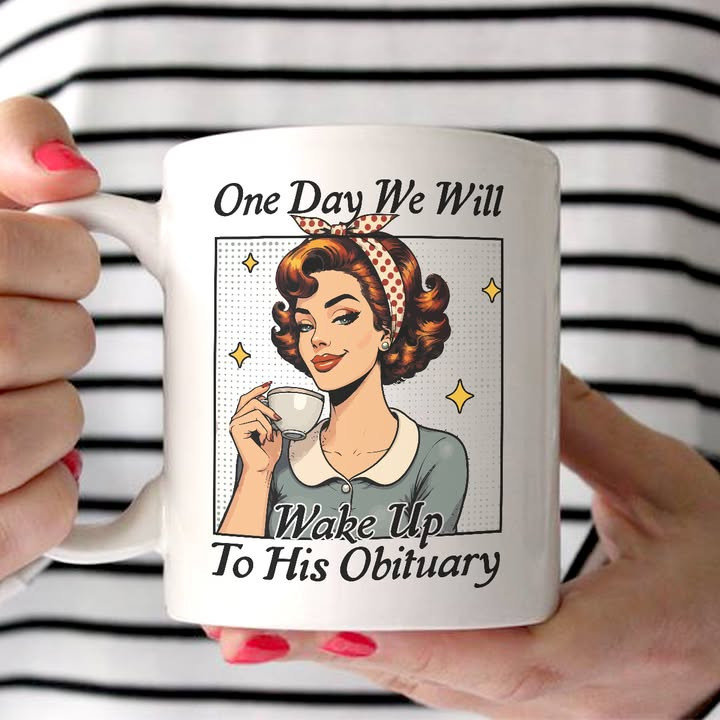 One Day We Will Wake Up Mug Feminist Mug Gifts For Mother