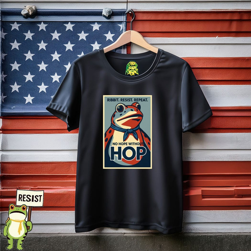 Ribbit Resist Repeat No Hope Without Hop Portland Frog Shirt No Kings 8647 Movement Merch
