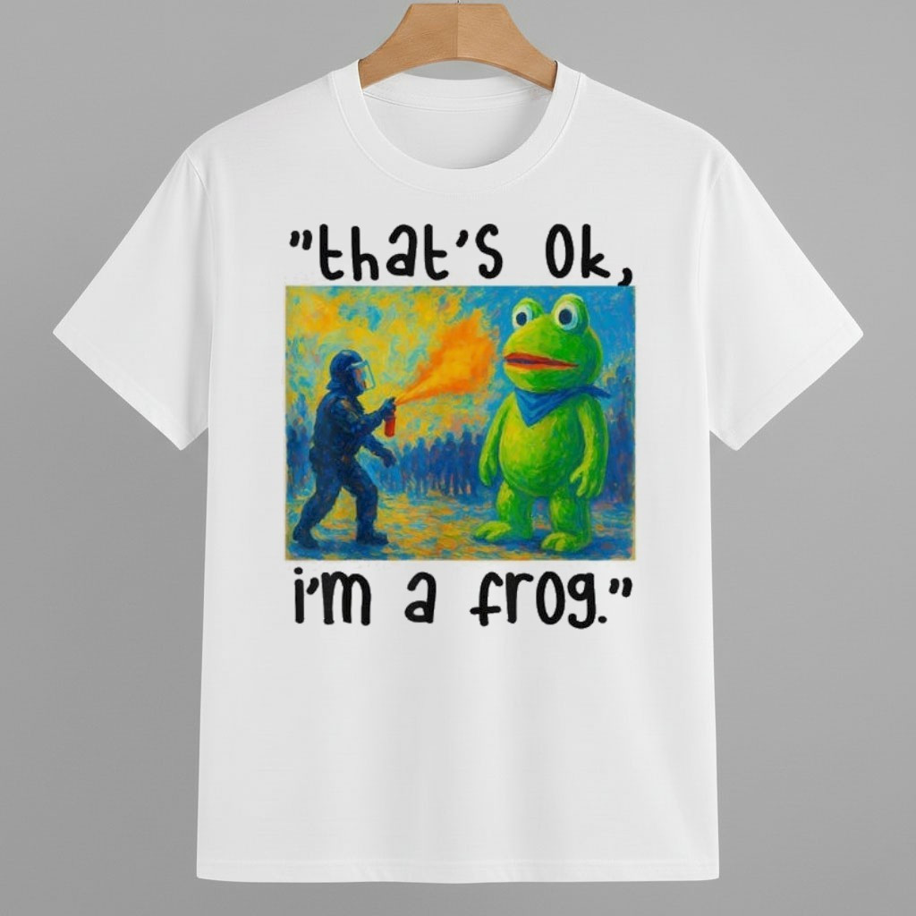 That's Ok, I'm A Frog Portland Frog Protest Shirt Anti Fascism Frog Merch