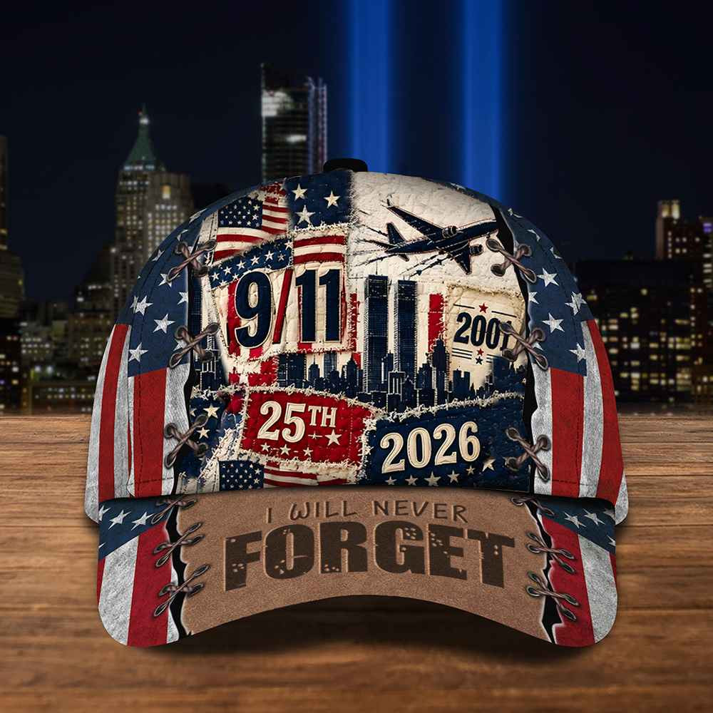 911 I Will Never Forget 25th Anniversary Hat Twin Towers Memorial Hat Patriot Day Merch Gifts 911 I Will Never Forget 25th Anniversary Hat Twin Towers Memorial Hat Patriot Day Merch Gifts
