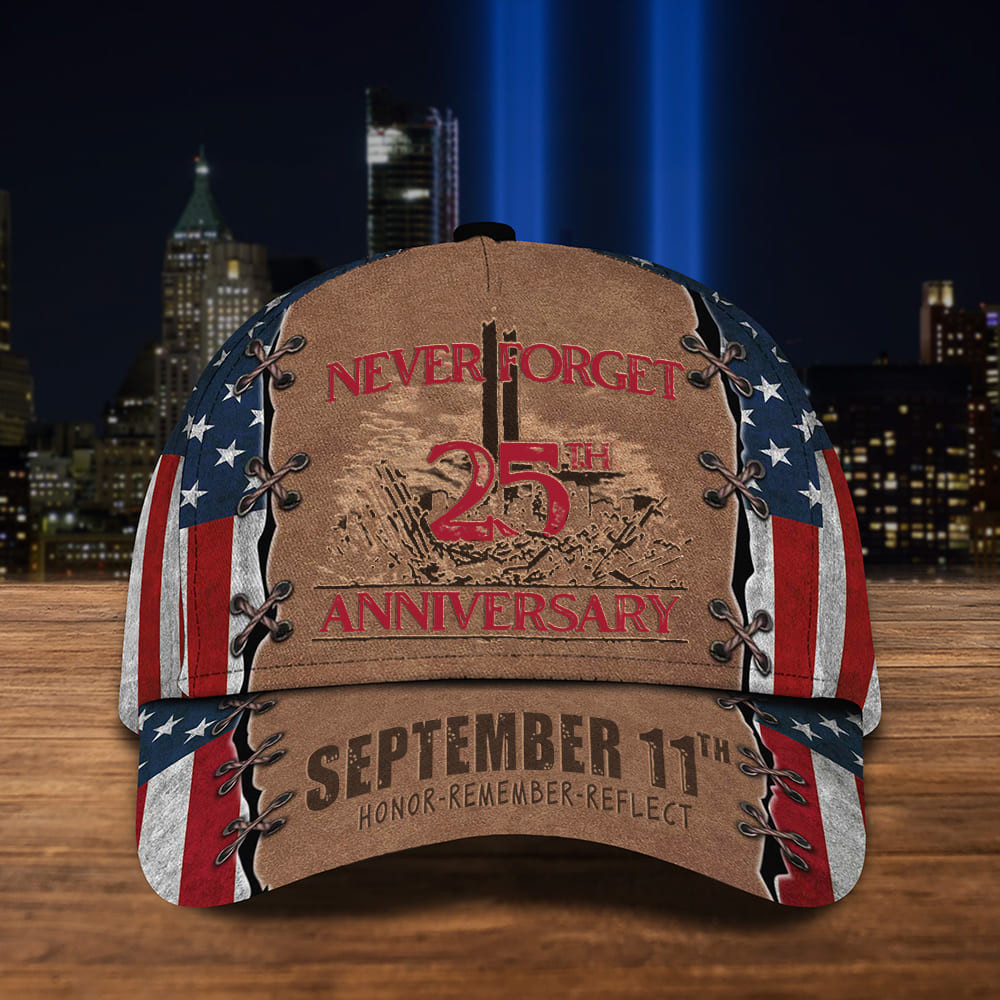 911 Never Forget Honor Remember Reflect Hat 25th Anniversary Cap Patriot Day Gifts 911 Never Forget Honor Remember Reflect Hat 25th Anniversary Cap Patriot Day Gifts
