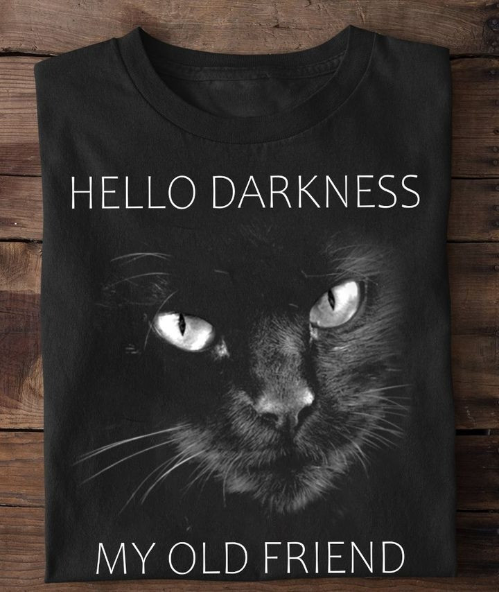 Black Cat Hello Darkness My Old Friend Shirt Mens Womens Black Cat Tee Shirt Gifts - Softandstyle Black Cat Hello Darkness My Old Friend Shirt Mens Womens Black Cat Tee Shirt Gifts - Softandstyle