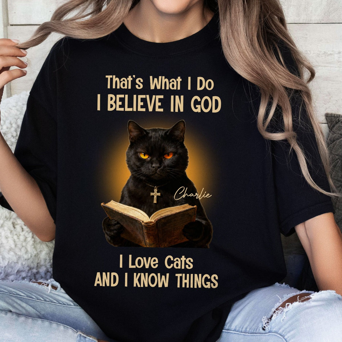 Custom That's What I Do I Believe In God I Love Cats And I Know Things T-Shirt Cat Lovers Gifts - Softandstyle Custom That's What I Do I Believe In God I Love Cats And I Know Things T-Shirt Cat Lovers Gifts - Softandstyle