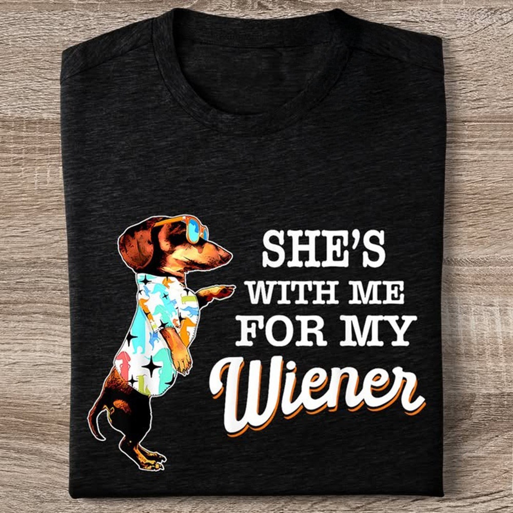 Dachshund She's With Me For My Wiener T-Shirt Funny Cute Gifts For Sausage Dog Owners - Softandstyle Dachshund She's With Me For My Wiener T-Shirt Funny Cute Gifts For Sausage Dog Owners - Softandstyle