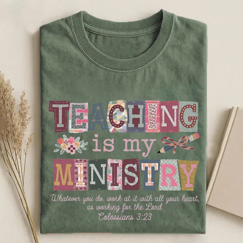 Teaching Is My Ministry T-Shirt Christian Teacher Clothing Gift Ideas For Her - Softandstyle